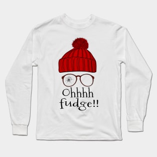 Ohhhh Fudge!! Long Sleeve T-Shirt